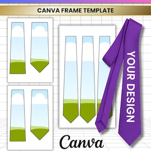 May include: A digital tie editable Canva frame template featuring multiple tie-shaped outlines with a sky and grass graphic fill, alongside a solid purple tie graphic with the white text YOUR DESIGN, plus file format labels JPG, PNG, SVG, PDF.