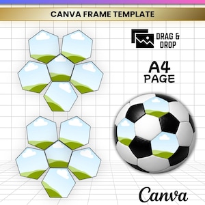 May include: A digital soccer ball editable Canva frame template on an A4 page. The design features hexagonal placeholders for images and a completed black and white soccer ball graphic. Text includes SOCCER BALL EDITABLE, DRAG & DROP, A4 PAGE, and Canva.