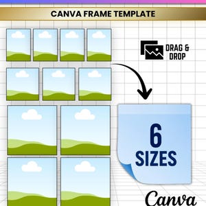 Puede incluir: Una plantilla de marco digital de Canva con el texto STICKY NOTE EDITABLE y CANVA FRAME TEMPLATE. Muestra múltiples marcadores de posición rectangulares con un gráfico de paisaje, un icono de arrastrar y soltar y una nota adhesiva azul con 6 SIZES.