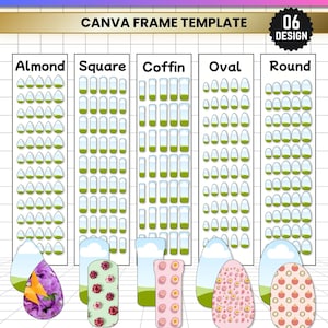 Può includere: Un modello digitale per nail art con il testo 06X NAIL ART EDITABLE CANVA FRAME TEMPLATE. Mostra cinque colonne di varie forme di unghie, tra cui a mandorla, quadrata, a ballerina, ovale e rotonda, con esempi di design in formato JPG, PNG, SVG e PDF.