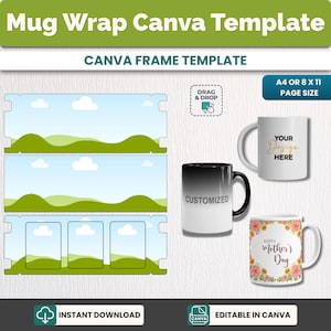 May include: A digital template for mug wraps, featuring a landscape design and three mug mockups. The text includes "Mug Wrap Canva Template", "Canva Frame Template", "Drag & Drop", "A4 OR 8 X 11 PAGE SIZE", "Instant Download", and "Editable in Canva".