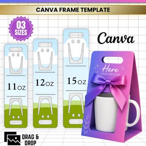 May include: A digital mug holder template for Canva featuring three vertical layouts labeled 11oz, 12oz, and 15oz. A purple and pink gradient display box holds a white mug with a purple satin bow. Text includes MUG HOLDER TEMPLATE, CANVA FRAME TEMPLATE, Here YOUR DESIGN, DRAG & DROP, JPG, PNG, SVG, PDF.