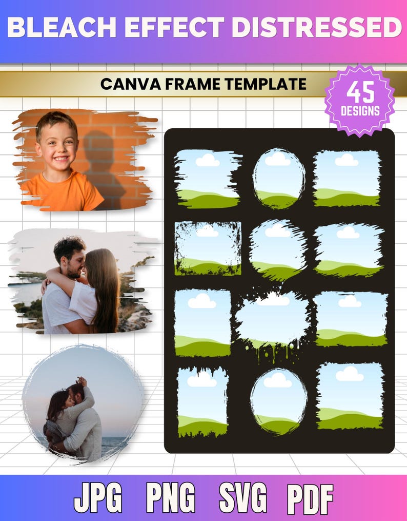 May include: A digital Canva frame template featuring 45 bleach effect distressed designs. The graphic displays various shapes including rectangles, circles, and brush strokes with a landscape placeholder. Text includes BLEACH EFFECT DISTRESSED, CANVA FRAME TEMPLATE, 45 DESIGNS, JPG, PNG, SVG, PDF.