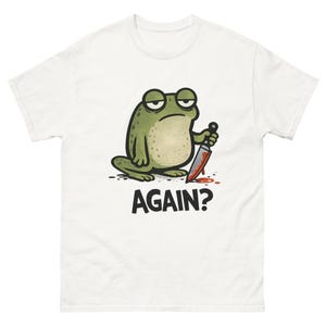 Funny Frog with Knife T-Shirt, Doodle Grumpy Frog AGAIN? Graphic Tee