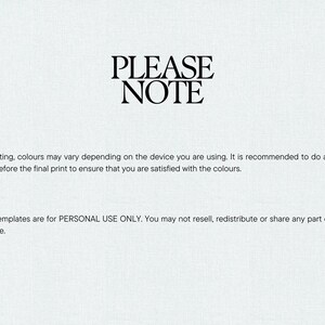 May include: Text on a white background reads "PLEASE NOTE" in a bold, black font. Below, it states that colors may vary when printing and recommends a print test. The templates are for personal use only.