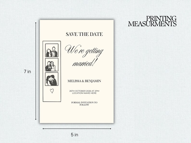 May include: A cream-colored "Save the Date" card, 5 inches wide and 7 inches tall, with the text "We're getting married!" and the names Melissa & Benjamin. Includes three small photo booth-style images and a heart symbol.
