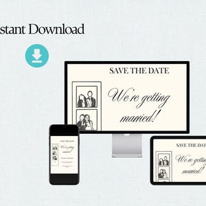 May include: Digital save-the-date announcement displayed on a computer monitor, smartphone, and tablet. The design features a photo booth-style image of a couple and the text "Save the Date, We're getting married!" in elegant script. "Instant Download" is at the top.