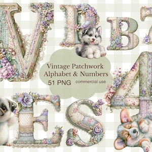 May include: A digital collection of alphabet letters and numbers featuring a patchwork design with floral patterns, lace accents, and illustrations of puppies, including text reading Vintage Patchwork Alphabet & Numbers 51 PNG commercial use.
