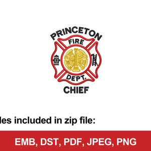 Op de afbeelding: Geborduurd ontwerp met het logo van de Princeton Fire Dept., een Maltezer kruis met de woorden "Princeton Fire Dept. Chief". Hieronder de tekst "Files included in zip file:" en bestandstypen: EMB, DST, PDF, JPEG, PNG.