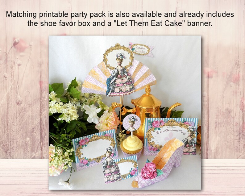 May include: A printable party pack with a whimsical theme featuring a  'Let Them Eat Cake' banner, a shoe favor box, and a cupcake topper with a miniature doll wearing a crown. The pack also includes a decorative fan with a doll in a pink dress and a gold tea pot.