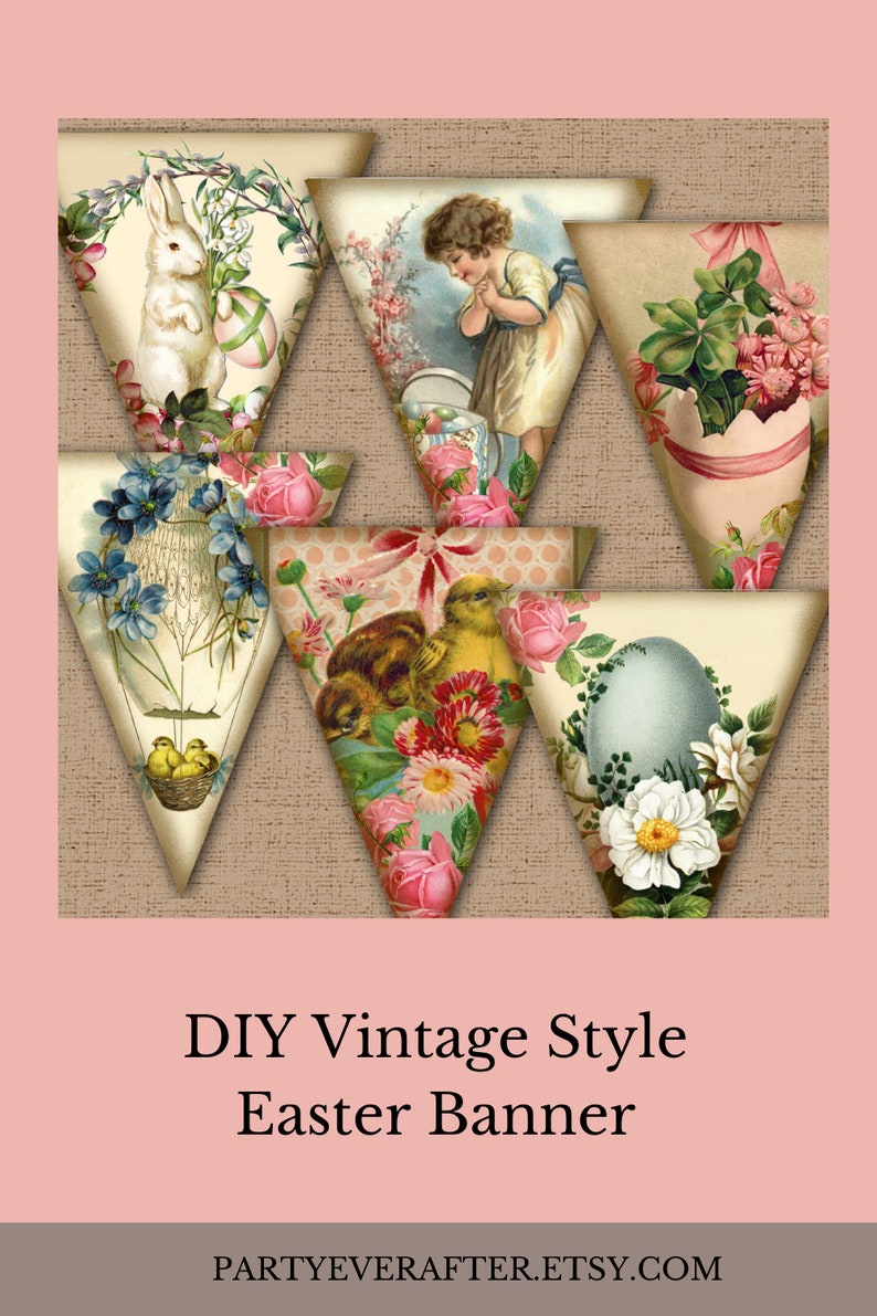 May include: DIY vintage-style Easter banner with triangle-shaped pennants. Each pennant features vintage illustrations of Easter themes, including bunnies, chicks, eggs, and flowers. The banner is set against a neutral background with the text "DIY Vintage Style Easter Banner".