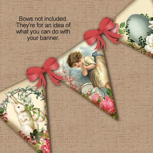May include: Banner with vintage Easter-themed illustrations. One pennant features a white rabbit with an Easter egg, surrounded by flowers. Another shows a child with an Easter basket. Red bows are attached to the top of the pennants. Text: Bows not included. They're for an idea of what you can do with your banner.