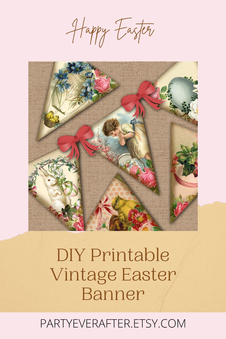 May include: A DIY printable vintage Easter banner with triangular pennants. Each pennant features vintage-style illustrations of Easter themes, including bunnies, chicks, and floral arrangements. The banner is adorned with red bows and the words "Happy Easter".