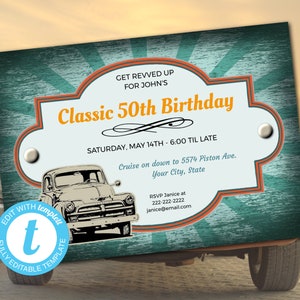 May include: A teal and orange birthday invitation featuring a vintage truck graphic. The invitation reads "Get Revved Up for John's Classic 50th Birthday" and includes the date, time, and location of the party. RSVP information is also provided.