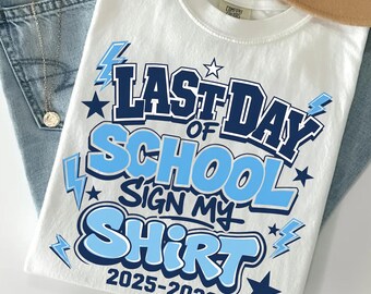 Signez mon dernier jour d'école, chemise d'autographes 2025 2026, t-shirt avec signature d'élève, souvenir d'enseignant