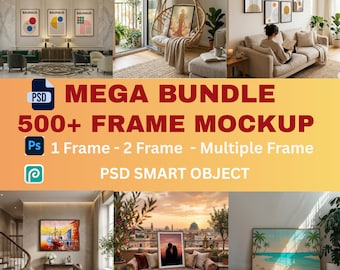 May include: A composite image showcasing framed art mockups in various interior settings. The image includes framed art in a living room, a bedroom, and an outdoor patio. Text overlay reads "MEGA BUNDLE 500+ FRAME MOCKUP" with details about the PSD file.