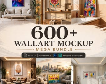 May include: A promotional image showcasing a "600+ Wall Art Mockup Mega Bundle." The image features various interior design scenes with framed art, including abstract paintings and Bauhaus-style prints. The text indicates compatibility with Photoshop and Photopea.