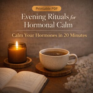 May include: A lit candle in a glass jar, a cup of tea, and an open book are arranged on a wooden surface. The text "Evening Rituals for Hormonal Calm" and "Calm Your Hormones in 20 Minutes" are displayed.