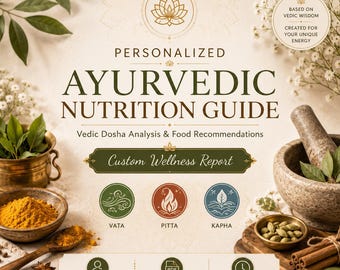 Personalized Ayurvedic Nutrition Guide | Vedic Dosha Analysis | Holistic Wellness Report PDF | Custom Food Recommendations | Ayurveda Gift