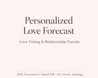Love Forecast Astrology Reading – Personalized Love Timing & Relationship Transits (PDF)