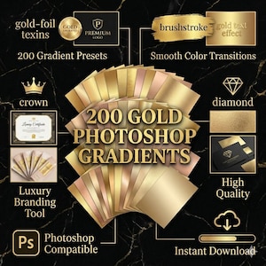 May include: A collection of 200 gold Photoshop gradients displayed as overlapping metallic sheets in various shades of gold, rose gold, and bronze. The image features text labels including 200 GOLD PHOTOSHOP GRADIENTS, gold-foil texins, brushstroke, crown, diamond, luxury branding tool, and Photoshop compatible.