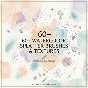 Op de afbeelding: Digitale afbeelding met aquarel spatborstels en texturen. De afbeelding toont een lichte achtergrond met aquarel spetters in perzik, blauwgroen en paars. Tekst luidt "60+ Watercolor Splatter Brushes & Textures".