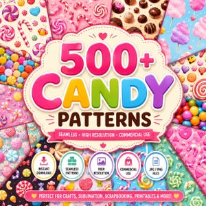 May include: A digital collection of 500+ candy patterns featuring colorful graphics of lollipops, chocolates, cotton candy, and assorted sweets. The central label displays the text 500+ CANDY PATTERNS with icons for download and file formats.