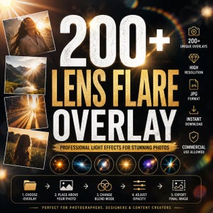 May include: A digital collection of 200+ lens flare overlays featuring professional light effects. The graphic displays four sample photos, six circular flare examples, and a five-step instructional guide for applying the overlays to images.