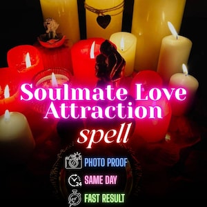 Peut inclure: Plusieurs bougies allumées de différentes tailles et couleurs, dont le rouge, le blanc et le jaune. Le texte "Soulmate Love Attraction spell" est affiché en néon rose. Le texte "Photo Proof", "Same Day" et "Fast Result" est également présent.
