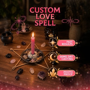 May include: A pink candle sits in a white candle holder with moon symbols, placed on a wooden pentagram. Text reads CUSTOM LOVE SPELL, FAST RESULTS, SAME DAY CASTING, and PHOTO PROOF. Scattered around are various crystals, black cauldrons, and dried herbs.