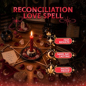 May include: A red candle burns in a holder on a wooden pentagram surrounded by crystals, rose petals, and small black cauldrons. Text reads: RECONCILIATION LOVE SPELL, FAST RESULTS, SAME DAY CASTING, PHOTO PROOF, and I see it, I want it, I work for it, I get it.