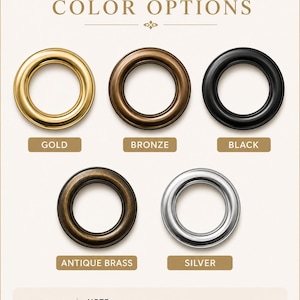 May include: A chart titled GROMMET COLOR OPTIONS displaying five circular metal grommets in gold, bronze, black, antique brass, and silver. Below the grommets, a note instructs to include the preferred grommet color in the personalization box.