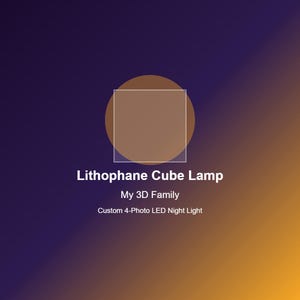 May include: A graphic with a gradient background of purple and gold. The text reads "Lithophane Cube Lamp" and "My 3D Family". A square is inside a circle in the center of the image. The text "Custom 4-Photo LED Night Light" is also present.