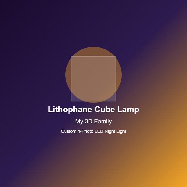 May include: A graphic with a gradient background of purple and gold. The text reads "Lithophane Cube Lamp" and "My 3D Family". A square is inside a circle in the center of the image. The text "Custom 4-Photo LED Night Light" is also present.
