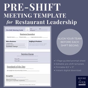 May include: A printable 8.5" x 11" pre-shift meeting template for restaurant leadership. The template includes sections for business snapshots, menu business, staffing, service focus, and standard of the day. The text "Align Your Team Before Each Shift Begins" is also visible.
