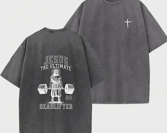 Camiseta cristã oversized com lavagem ácida: Jesus Ultimate Deadlifter Graphic Tee