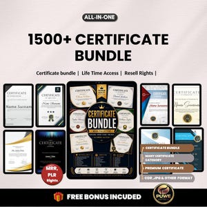 May include: A digital image featuring a certificate bundle with the text "1500+ CERTIFICATE BUNDLE". The image includes various certificate templates, with the words "Certificate bundle | Life Time Access | Resell Rights" displayed. The image also includes the words "FREE BONUS INCUDED".