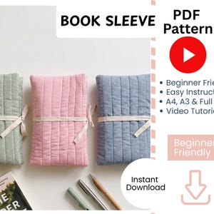 May include: Three pastel-coloured quilted book sleeves in sage green, pink, and blue, each tied with a cream ribbon. The image also shows a book, pens, and text that reads "BOOK SLEEVE PDF Pattern".