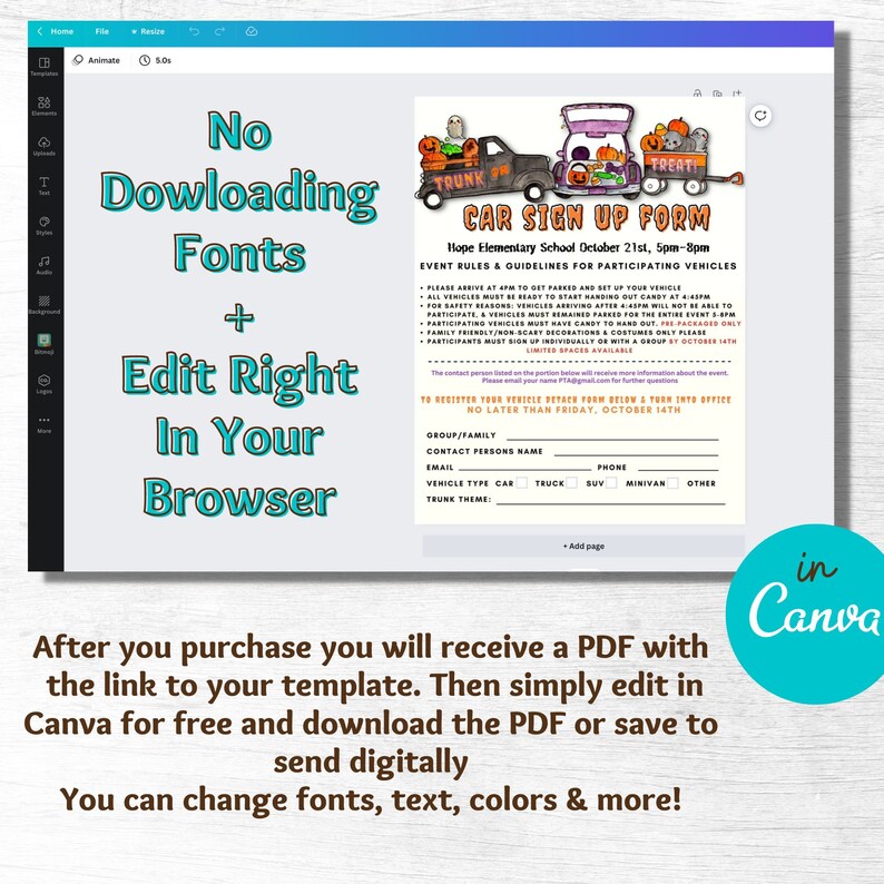 May include: Printable PDF template for a car sign up form for a school event. The form includes a title, event date, time, and a section for vehicle details. The image also includes a text box that says "No Downloading Fonts + Edit Right In Your Browser".