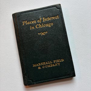 Libro antiguo y raro: Guía en miniatura de Chicago de Marshall Field & Company de la década de 1920: Lugares de interés en Chicago (guía de recuerdos de la ciudad).