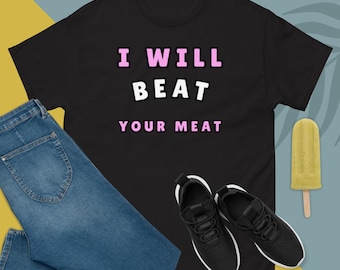 Camiseta de broma divertida - Golpea tu carne: Camiseta de humor ofensivo y chiste