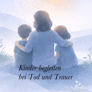 Accompagner les enfants face au deuil et à la perte : un guide apaisant pour les parents | Expliquer la perte | Le deuil chez l’enfant (PDF)