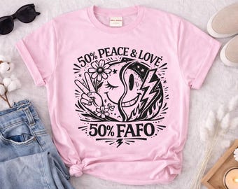 Camiseta gráfica 50/50 Peace Love FAFO, camiseta unisex sarcástica y moderna