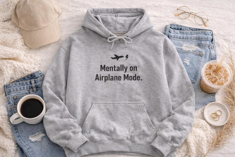 Mentally on Airplane Mode Hoodie, Sarcastic Introvert Burnout Shirt image 3