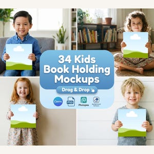May include: A composite image showing four children holding book cover design mockups. The image includes the text "34 Kids Book Holding Mockups" and "Drag & Drop". The mockups feature a blue sky and green landscape.