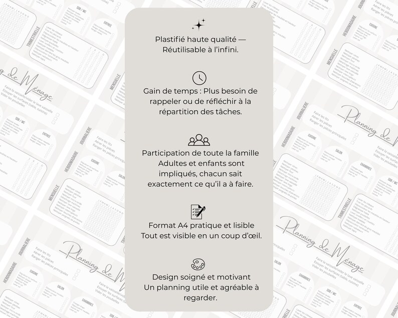 May include: A light gray household chore planner with text in French. The planner includes sections for daily, weekly, and monthly tasks. The text highlights features such as time-saving, family participation, and a practical A4 format.