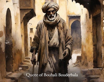 Bouhali Bouderbala Quote Wall Art – Moroccan Wise Wanderer – Moroccan Folklore Art Print – Philosophy Poster – Digital Download