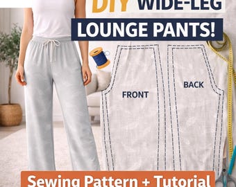 May include: DIY wide-leg lounge pants sewing pattern and tutorial. The image shows a woman wearing light gray lounge pants with a drawstring waist. The pattern is displayed next to the pants, with the words "FRONT" and "BACK" visible. A spool of blue thread, scissors, and a measuring tape are also present.