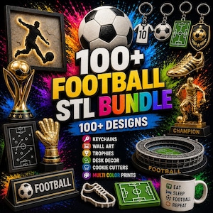 Könnte beinhalten: Eine digitale Sammlung von über 100 Fußball-STL-Dateien mit 3D-Modellen von Fußbällen, Trophäen, Schlüsselanhängern, Wandkunst, Stadionnachbildungen und einem Becher mit dem Text EAT SLEEP FOOTBALL REPEAT vor einem bunten Farbspritzer-Hintergrund.