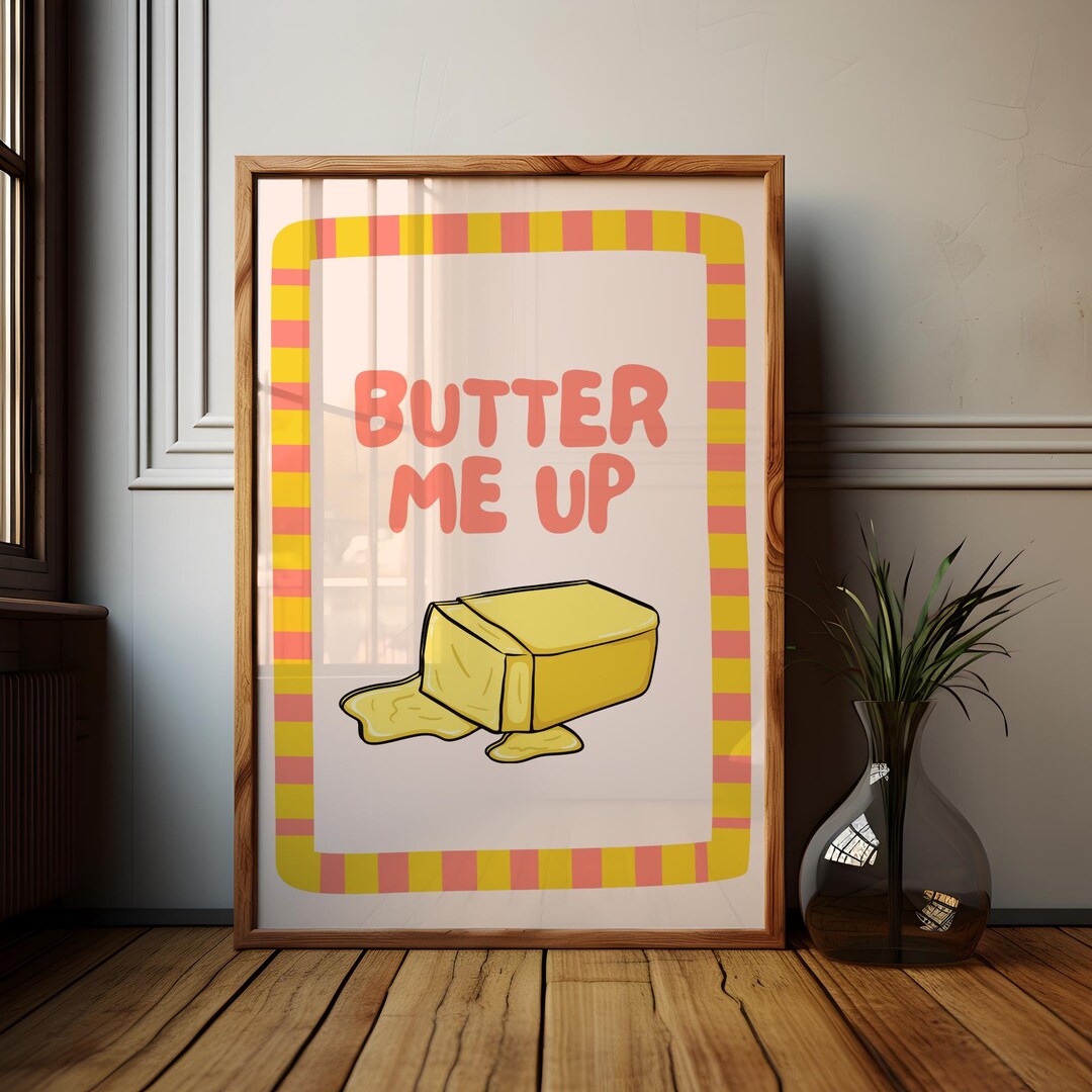 Butter Me up Kitchen Print | Fun Quote Baking Wall Art - Etsy